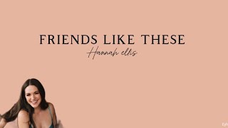 Download lagu Friends like these - Hannah ellis | Lyrics  mp3 Download lagu Friends like these - Hannah ellis | Lyrics  mp3