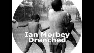 Ian Morbey - Drenched