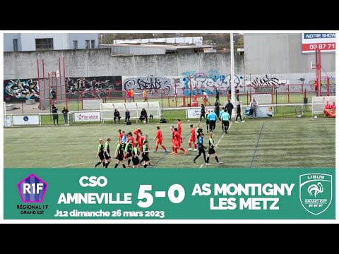 RÉSUMÉ MATCH R1FEMININES CSO AMNEVILLE -AS MONTIGNY LES Metz