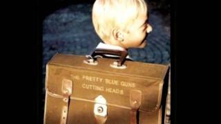 The Pretty Blue Guns - Devil Do