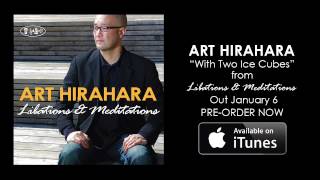 Art Hirahara - With Two Ice Cubes (AUDIO)