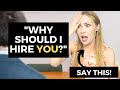 “Why should I hire you?” BEST Answer in the Job Interview