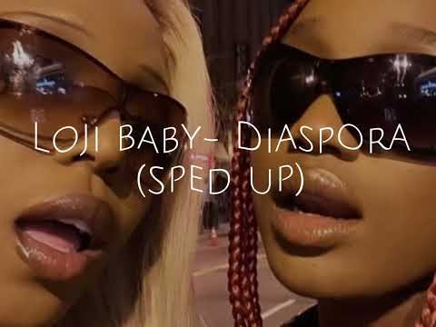 Loji baby- diaspora (sped up)