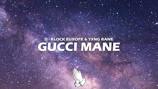 Yxng Bane x Young Adz &amp; Dirtbike LB (D-Block Europe) - Gucci Mane (Lyrics)