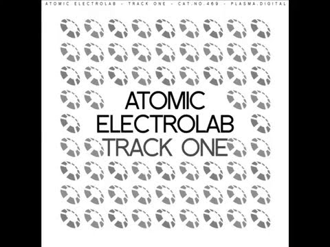 Atomic Electrolab - Track One [Future House | plasma.digital]
