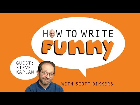 How to Write Funny podcast, Episode 26: Steve Kaplan Interview