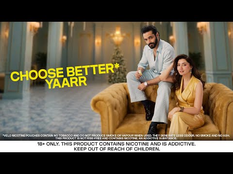 VELO | Mahira Khan and Wahaj Ali | Choose Better Yaarrr