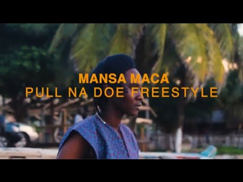 Mansa Maca - Pull Na Doe Freestyle