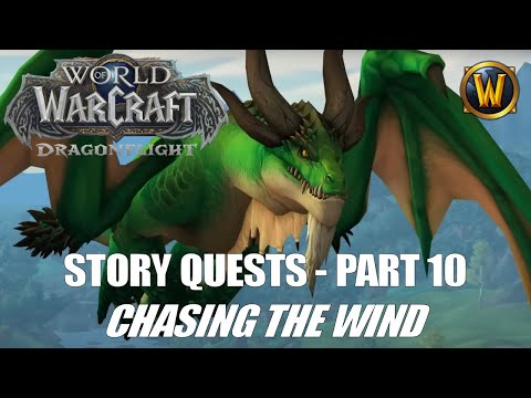 Story Quests Part 10 - Chasing the Wind, Ohn'ahran Plains - WoW Dragonflight