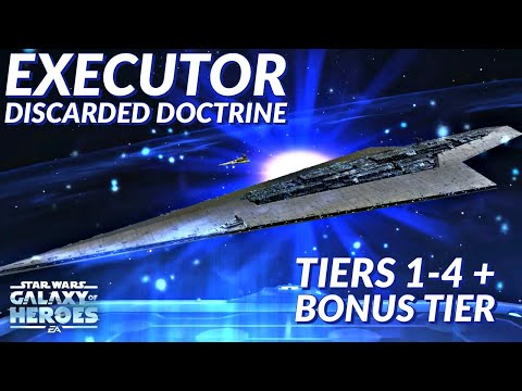 Discarded Doctrine - Unlocking The Executor - Tiers 1-4 + Bonus Tier Guide | SWGoH