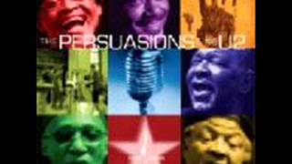I Still Haven't Found What I'm Looking For The Persuasions 2005