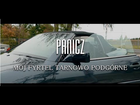 PANICZ  - Mój Fyrtel Tarnowo Podgórne