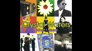 CRYSTAL WATERS - What i Need (1994&#39;)
