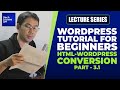 HTML to WORDPRESS (Part 3.1) | WordPress Tutorial HTML to WORDPRESS (Part 3.1) | WordPress Tutorial