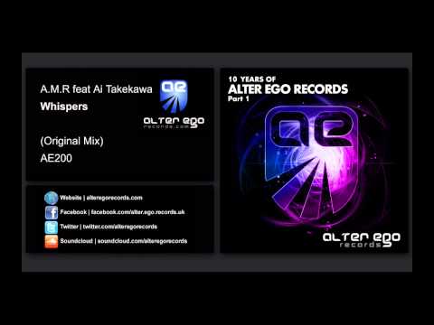 A.M.R feat Ai Takekawa - Whispers [Alter Ego Records]