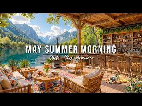 Happy May Morning at Summer Coffee Shop Ambience ☀️ Relaxing Jazz Instrumental Music for Good Moods