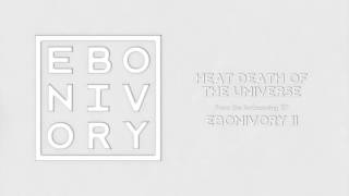 Ebonivory - Heat Death of the Universe (2016)