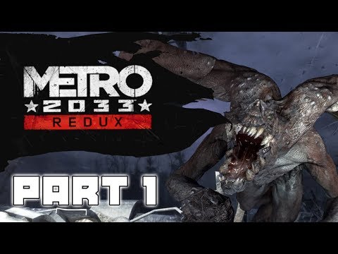 Let's Play - Metro 2033 Redux - Part 1