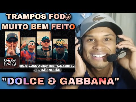 React🔥Dolce Gabbana/Mc Vulgo 2K/Mc Gabriel JS/Mc Nikera/Mc João Negão(Revelação na Favela)JKnoBeat.
