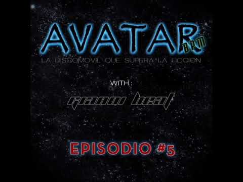 AVATAR BPM Episodio #5 con Gianni Beat