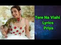 Tere Na Viahi - Priya (lyrics video) Latest Punjabi Song 2023