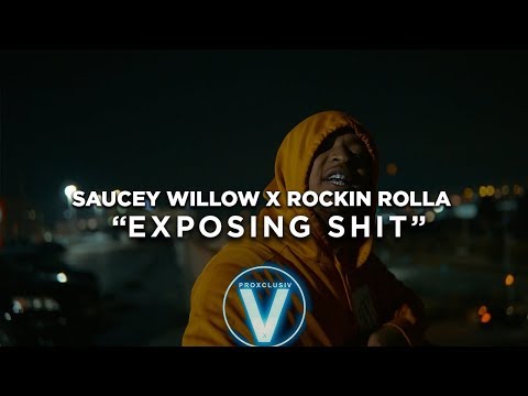 Saucey Willow - Exposing Shit ft. Rockin Rolla (Dir by @Zach_Hurth)