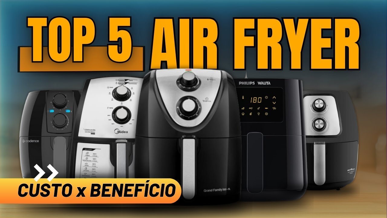 ✅TOP 5: AIR FRYER BOA E BARATA! Qual Air Fryer com Melhor CUSTO x BENEFÍCIO de 2024