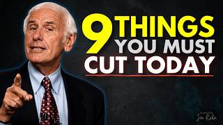 9 Things You Must Cut From Your Life This Year | Jim Rohn Motivation