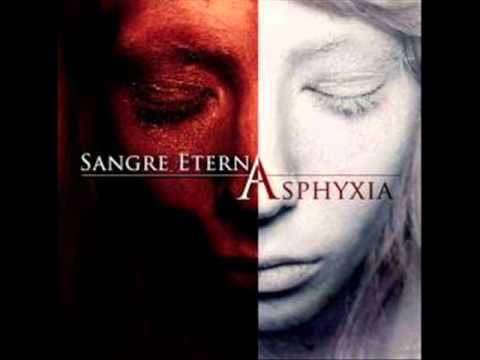 Sangre Eterna - Asphyxia