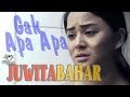 Juwita Bahar - Gak Apa Apa