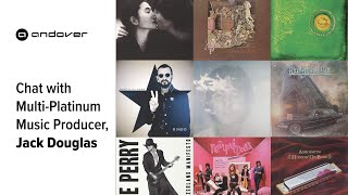 Chat with Jack Douglas - Multi-Platinum Music Producer (and more!)