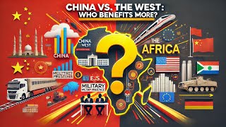 China vs. The West in Africa: Who Really Wins?
