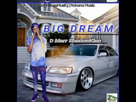 D Marr ShadowKlan - Big Dream (Official Audio)