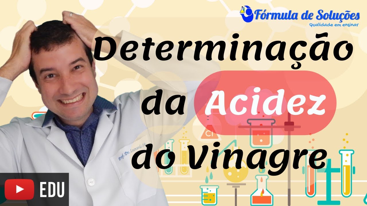 Determinação da Acidez do Vinagre_ Aula 09 #quimicaexperimental