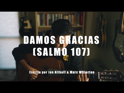 Damos Gracias (Salmo 107) - Gracia Soberana Música