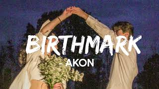 BIRTHMARK - AKON [SLOWED] | X5X9 BEATS | #SLOWED