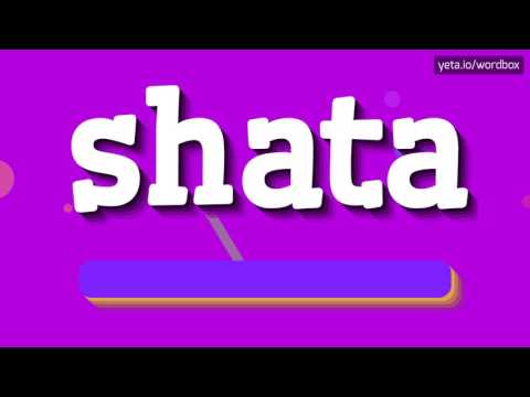 SHATA - HOW TO PRONOUNCE IT!?