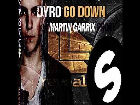 Dyro vs. Martin Garrix - Go Down vs. Proxy (Omar Edit)