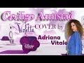 Codigo Amistad - Violetta 2 (Cover) by Adriana Vitale ...