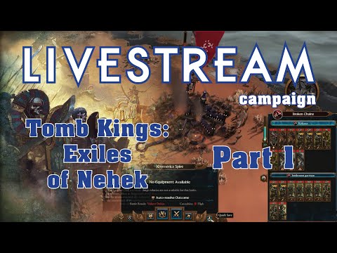 Livestream Warhammer III Campaign - Tomb Kings, Exiles of Nehek Part 1