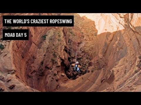 THE WORLD'S CRAZIEST ROPE SWING!!! (Day 5: Moab)