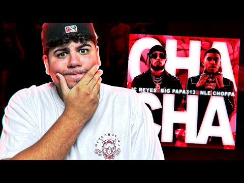 REACCIÓN a JC REYES X NLE CHOPPA X BIG PAPA313 - CHA CHA
