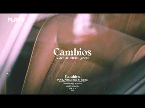 BOUE, Matias Ruiz & Sophiv - Cambios