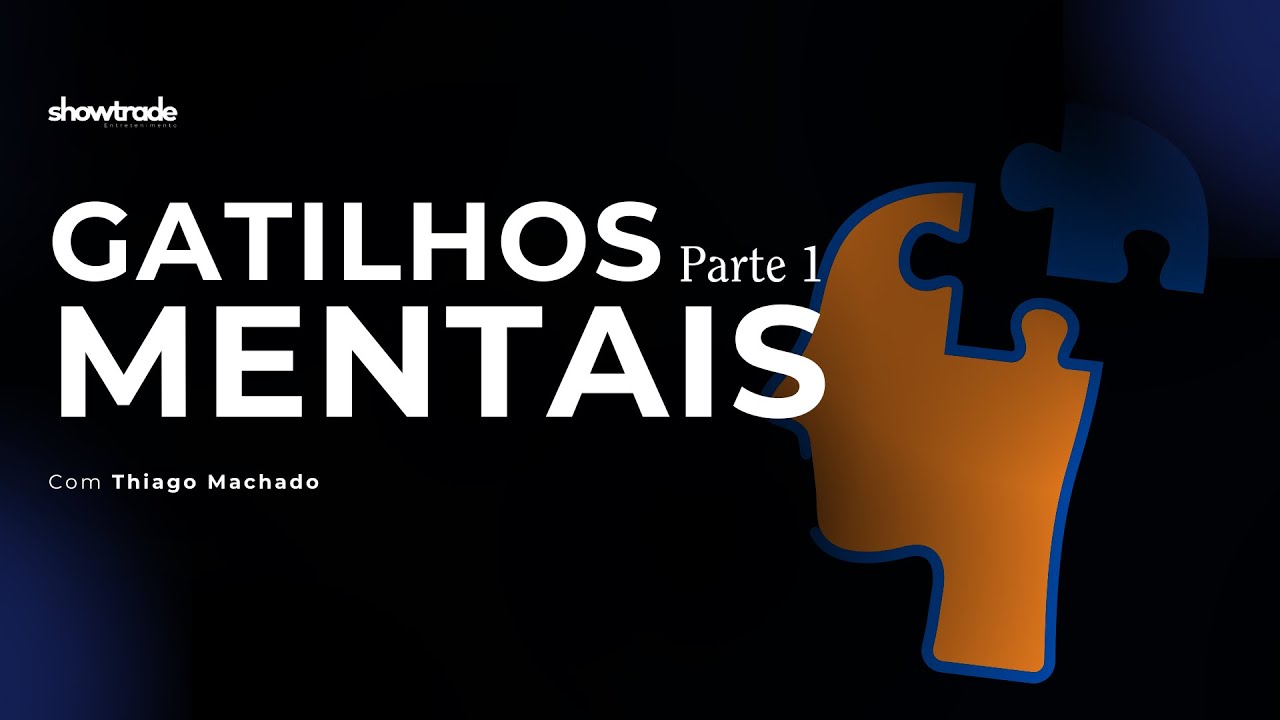 GATILHOS MENTAIS - PARTE 1