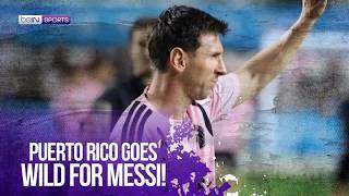 Puerto Rico goes wild for Lionel Messi and Inter Miami! 🇵🇷🔥