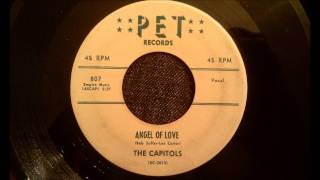 Capitols - Angel Of Love - Rarest Of The Rare Doo Wop Ballad