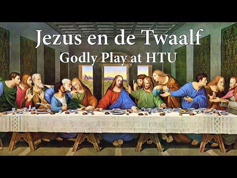 Godly Play at HTU - Jezus en de Twaalf