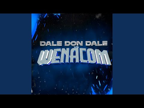 Dale don dale Wenacom (feat. Gaston Ezequiel) (Mashup Remix)
