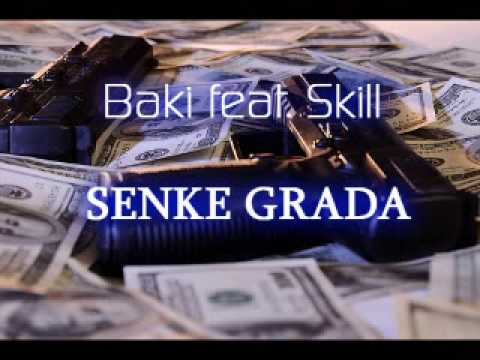 Baki feat. Skill - Senke Grada