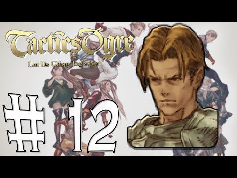 Tactics Ogre - Let us cling together #12 - End of Chapter 1